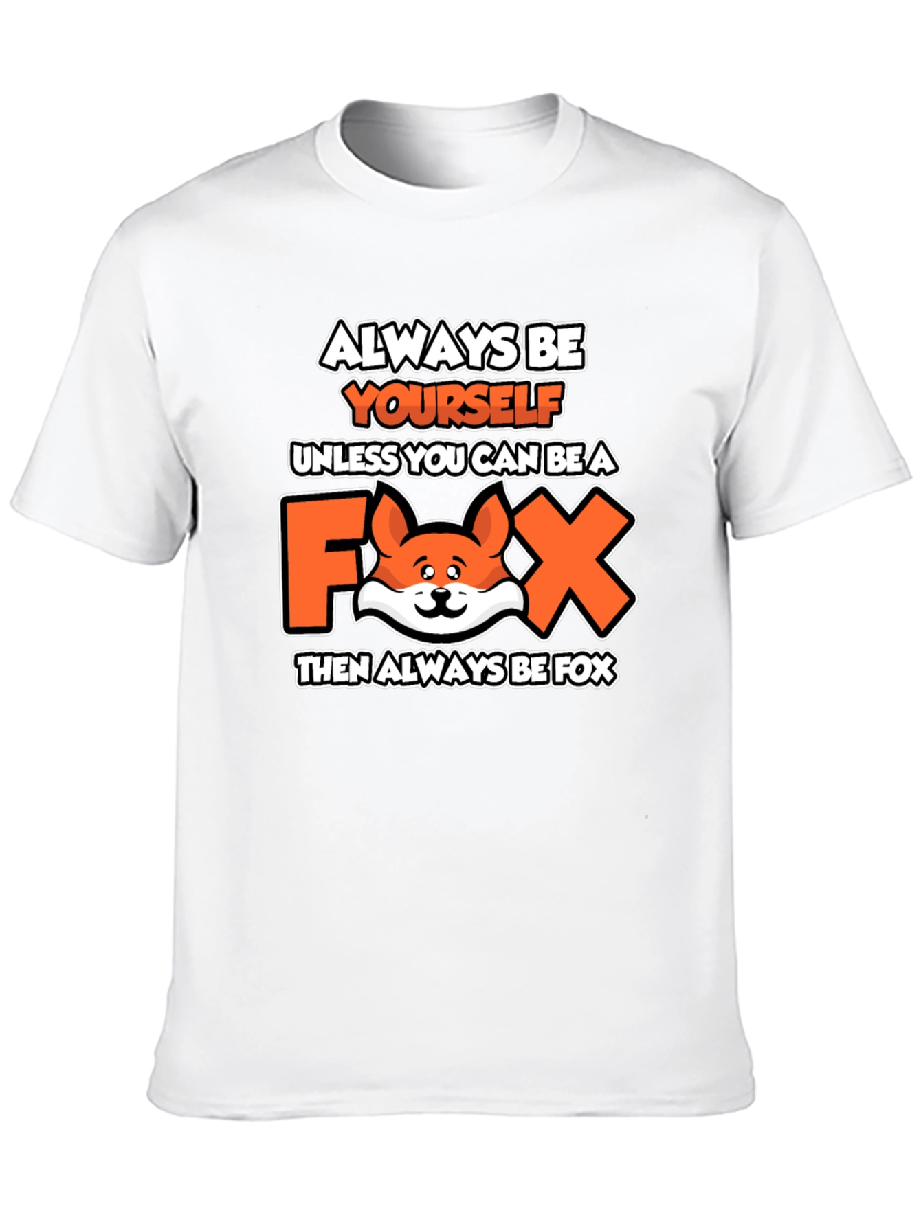 Always Be Yourself Fox Graphic T-Shirt