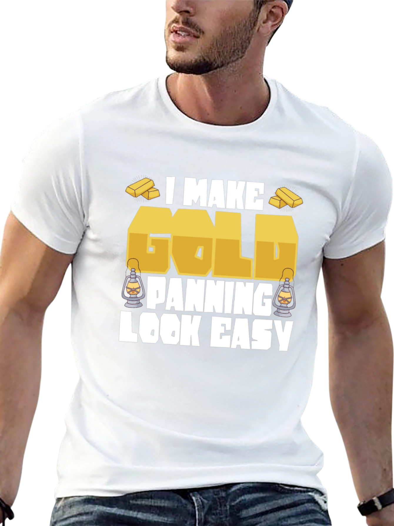 I Make Gold Panning Look Easy T-Shirt
