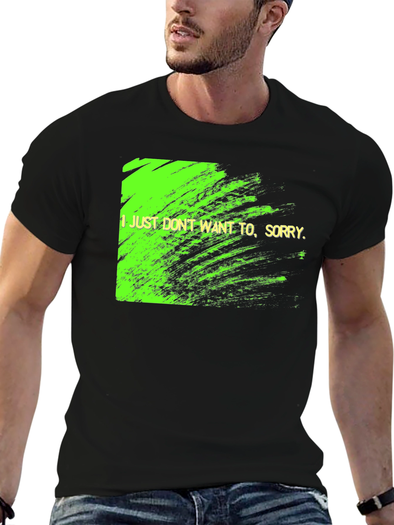 I Just Dont Want To Graphic Tee