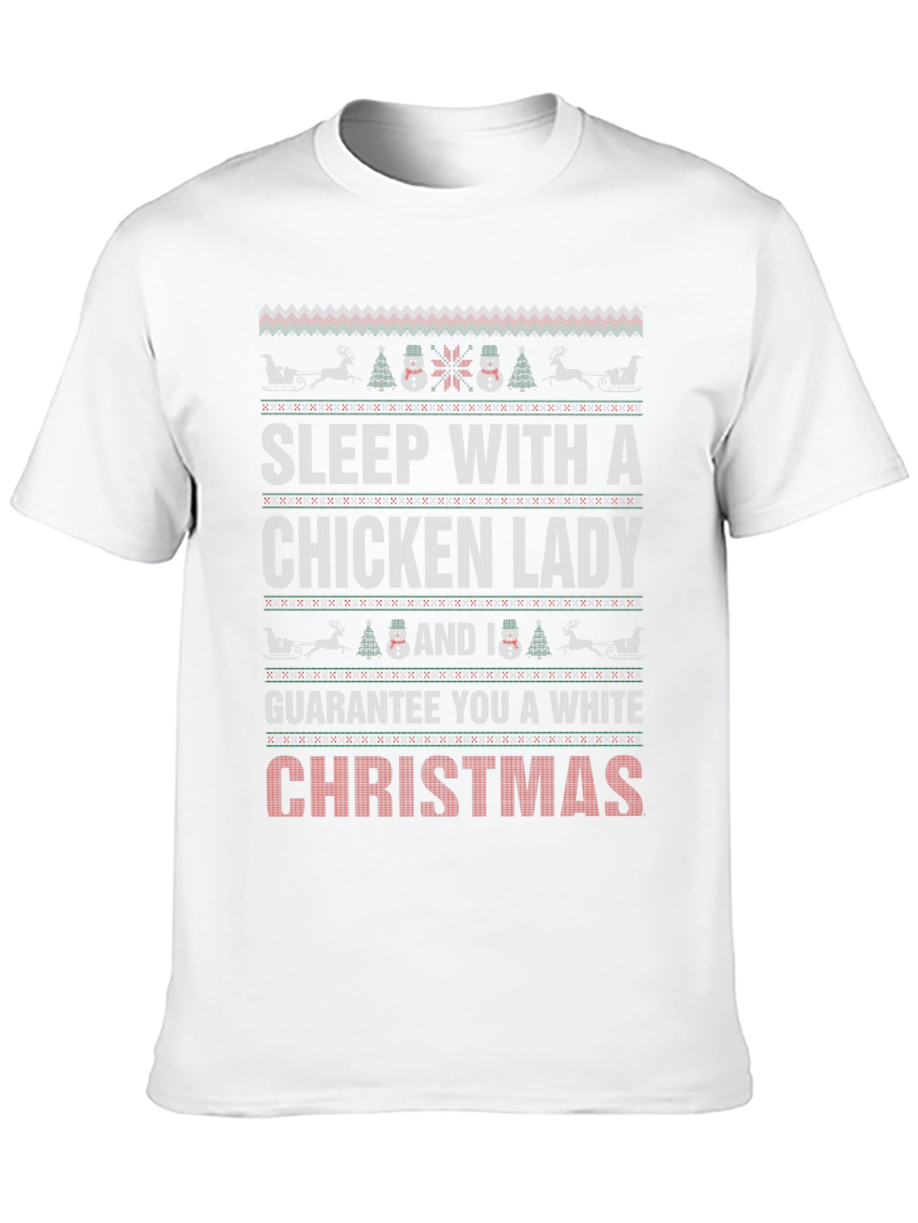 Sleep with a Chicken Lady Ugly Christmas T-Shirt
