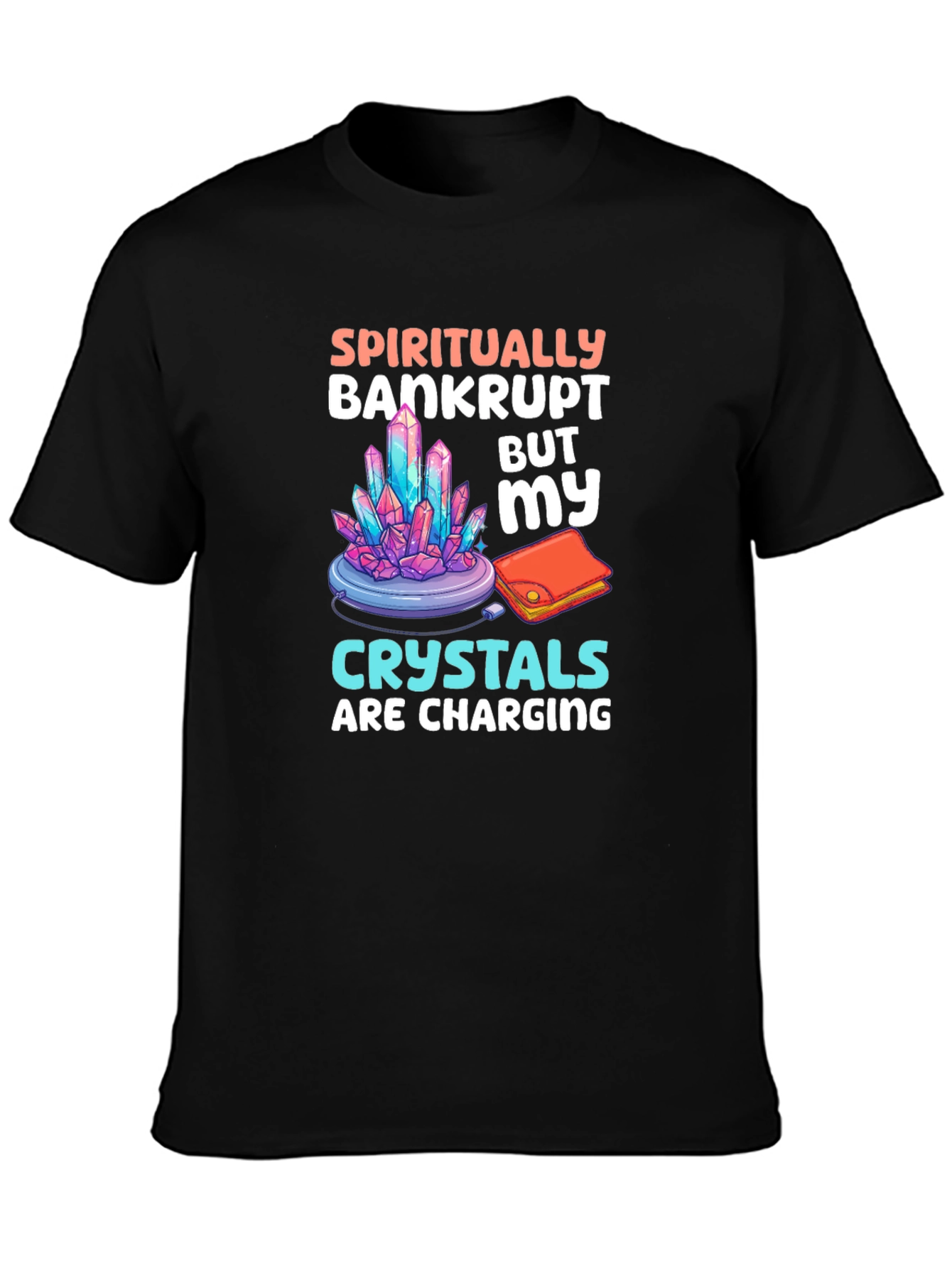 Spiritually Bankrupt Crystals Charging T-Shirt