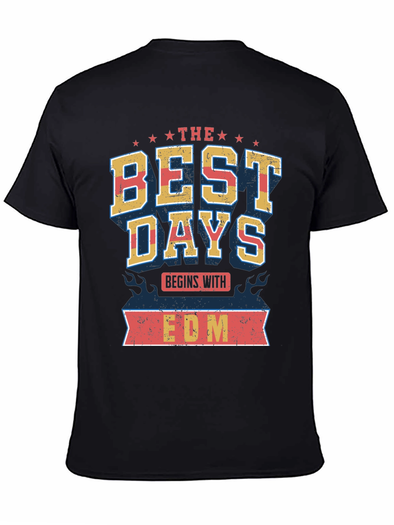 The Best Days Begin with EDM T-Shirt