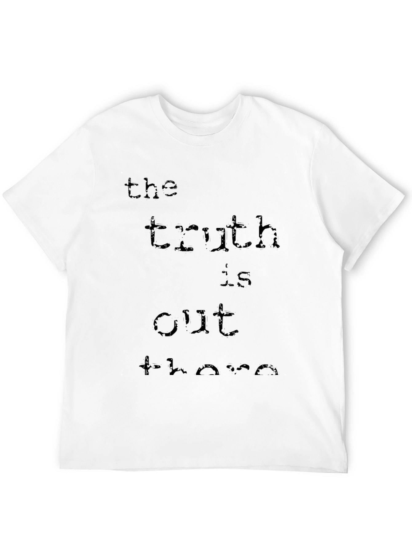 The Truth Is Out There T-Shirt