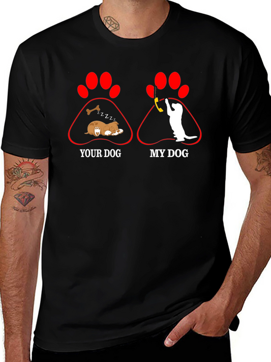 Funny Your Dog/My Dog Graphic Tee