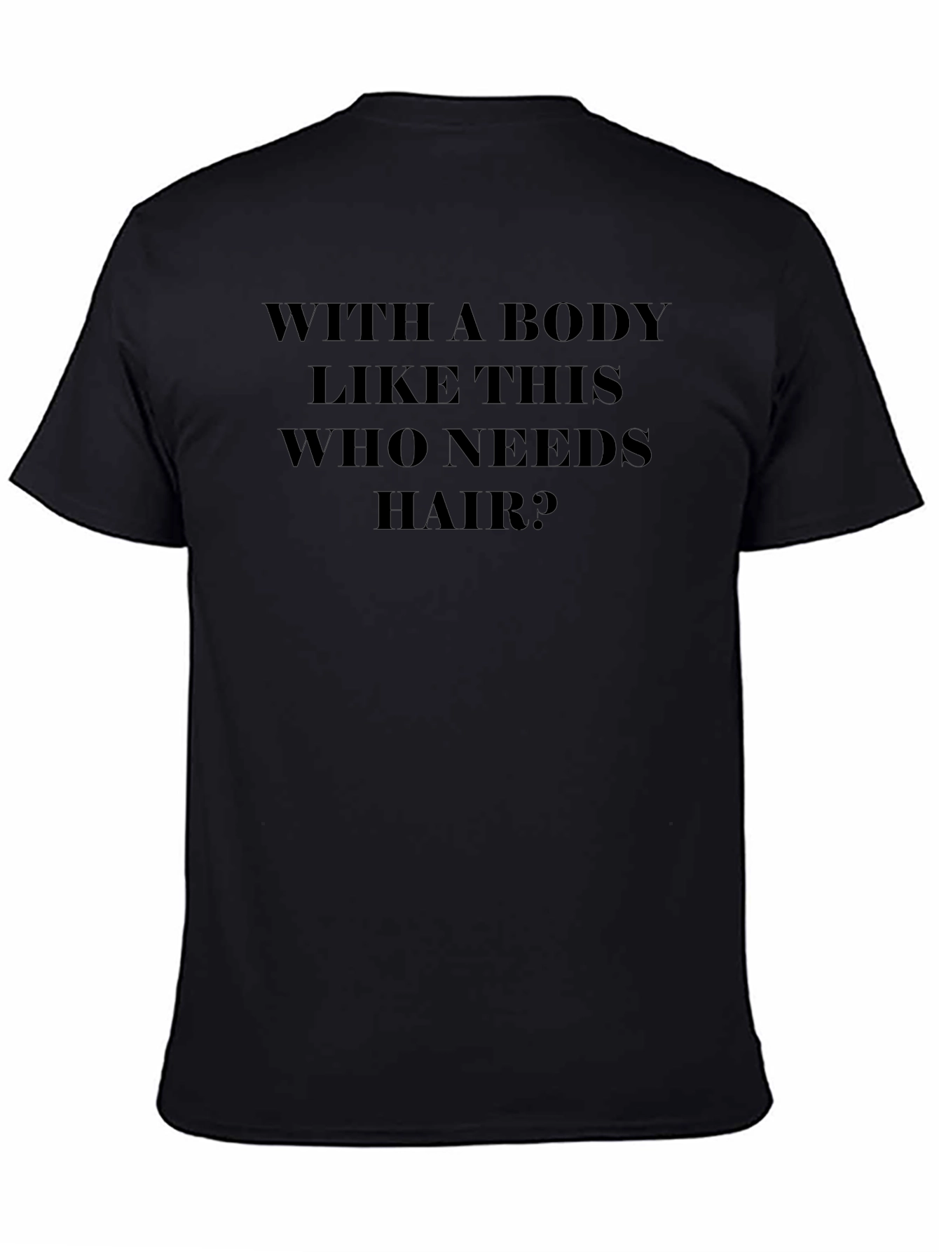 Humorous Body Positive Graphic T-Shirt