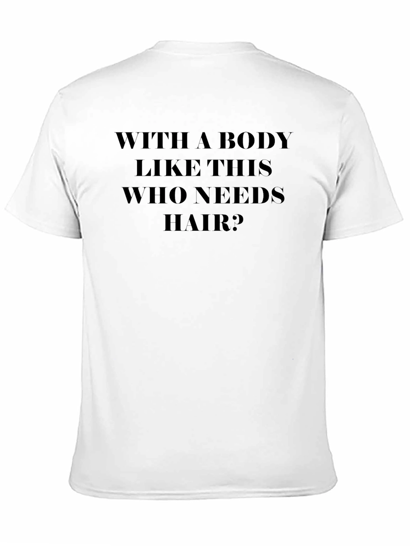 Humorous Body Positive Graphic T-Shirt