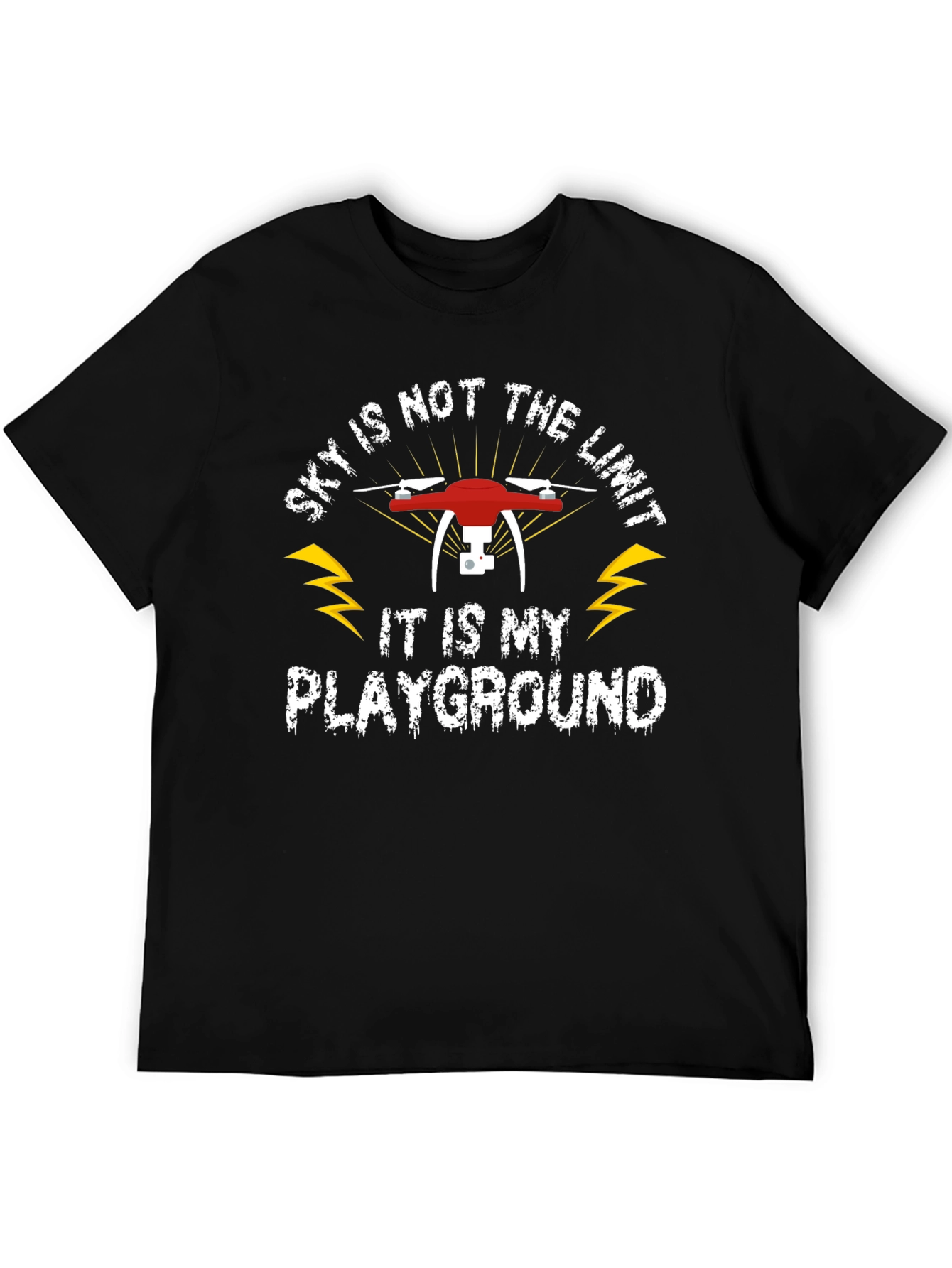 Drone T-Shirt: Sky Is My Playground