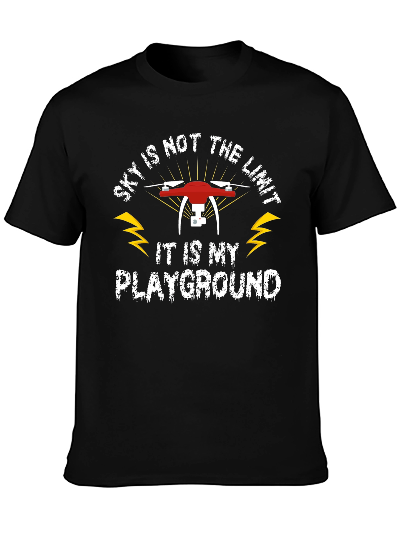 Drone T-Shirt: Sky Is My Playground