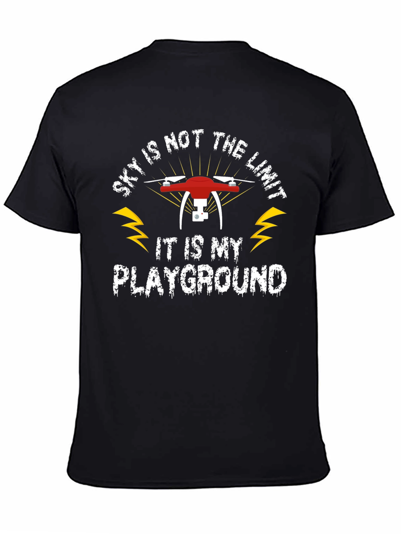 Drone T-Shirt: Sky Is My Playground