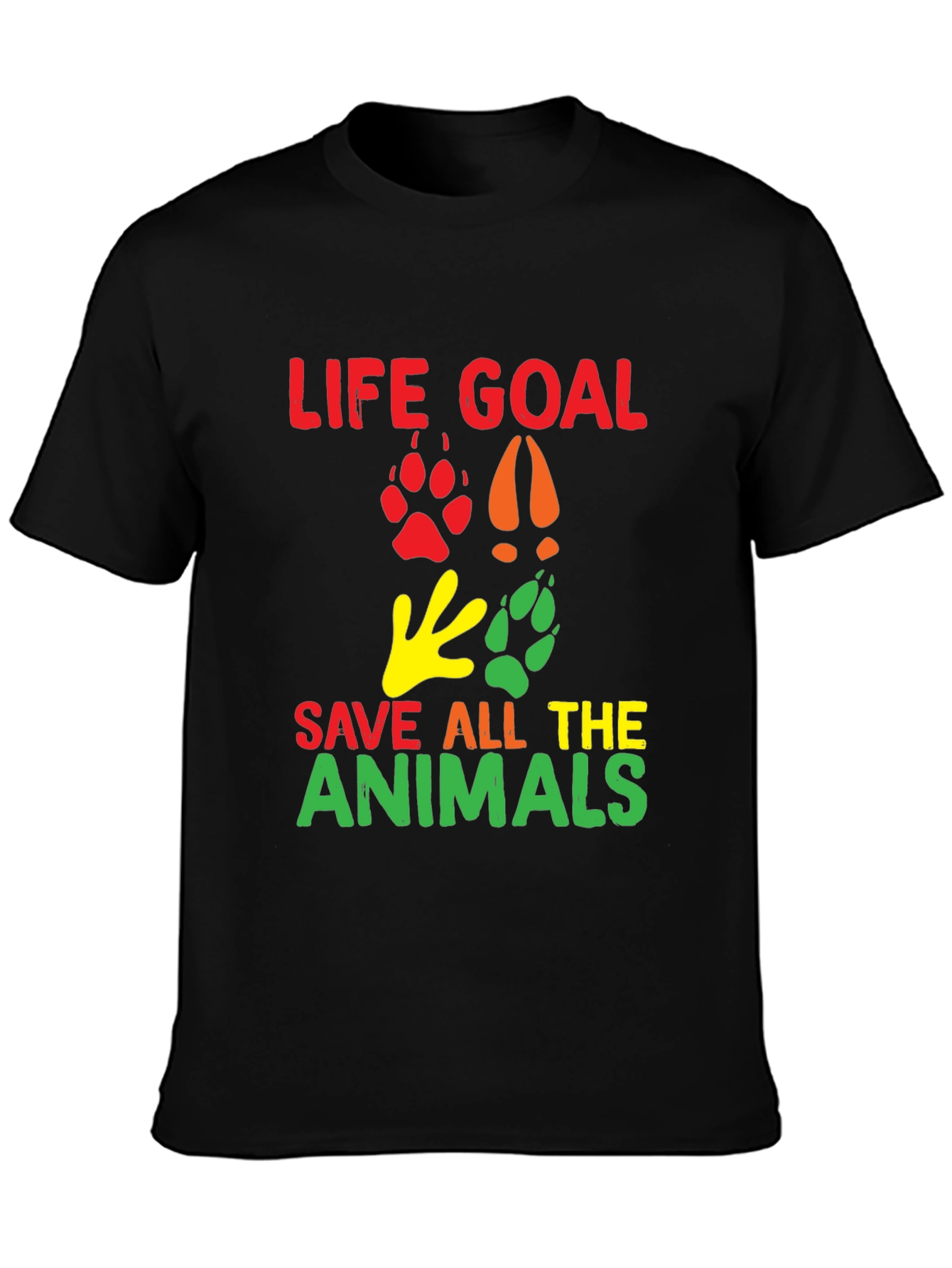 Life Goal: Save All The Animals Graphic T-Shirt