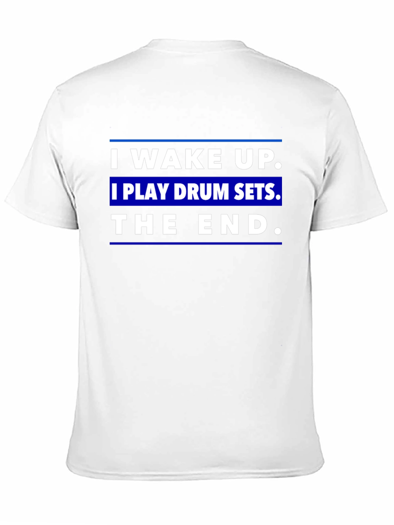 I Wake Up I Play Drum Sets T-Shirt