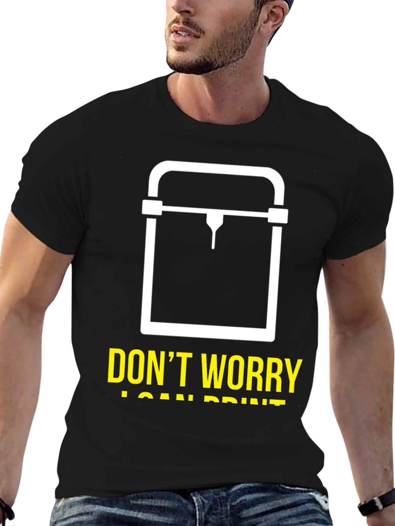 Dont Worry I Can Print 3D Printer T-Shirt