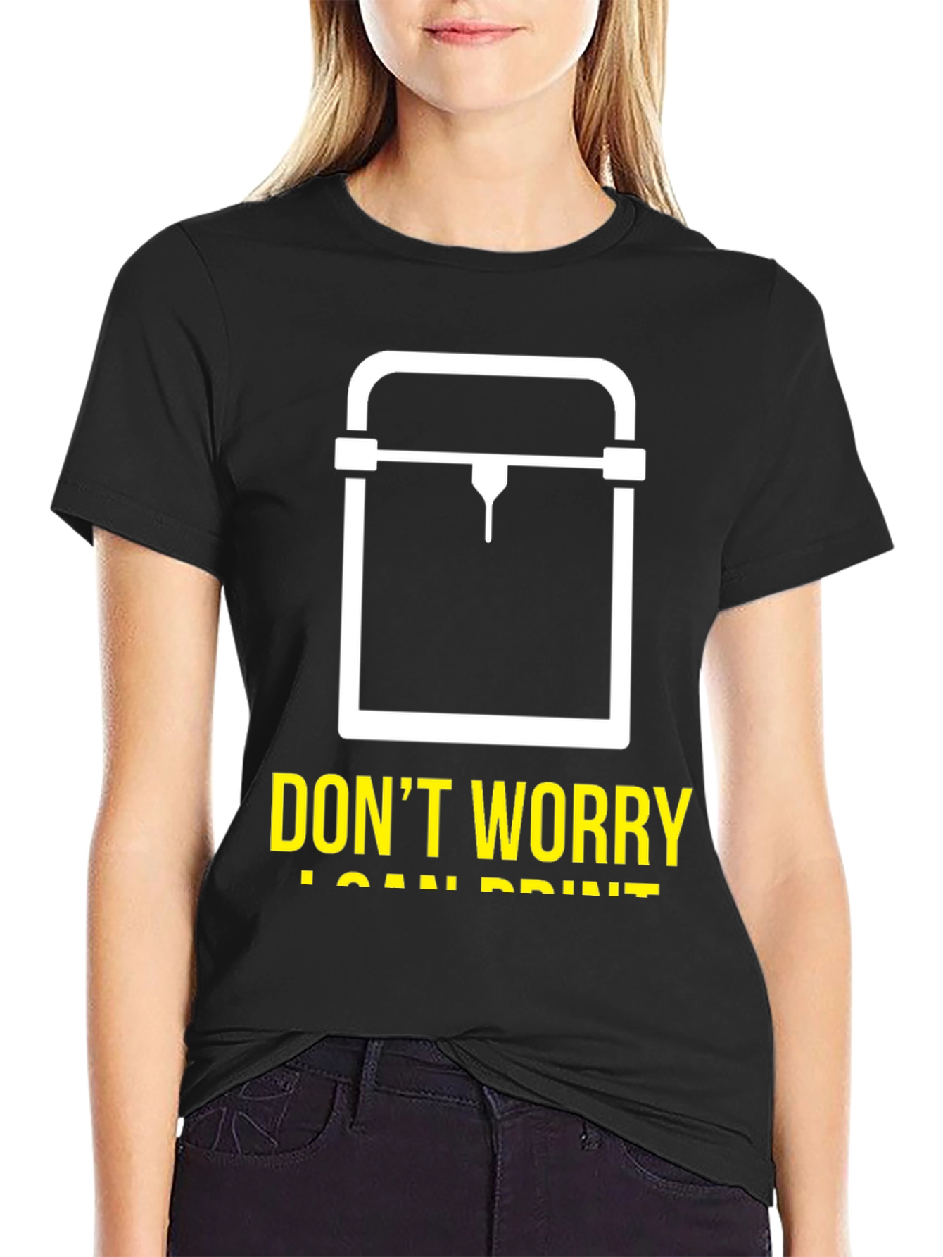 Dont Worry I Can Print 3D Printer T-Shirt