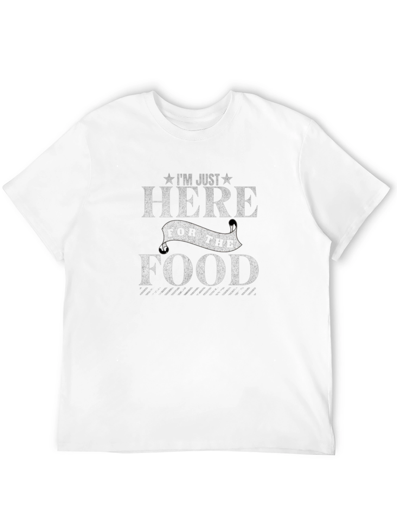 Im Just Here for the Food T-Shirt