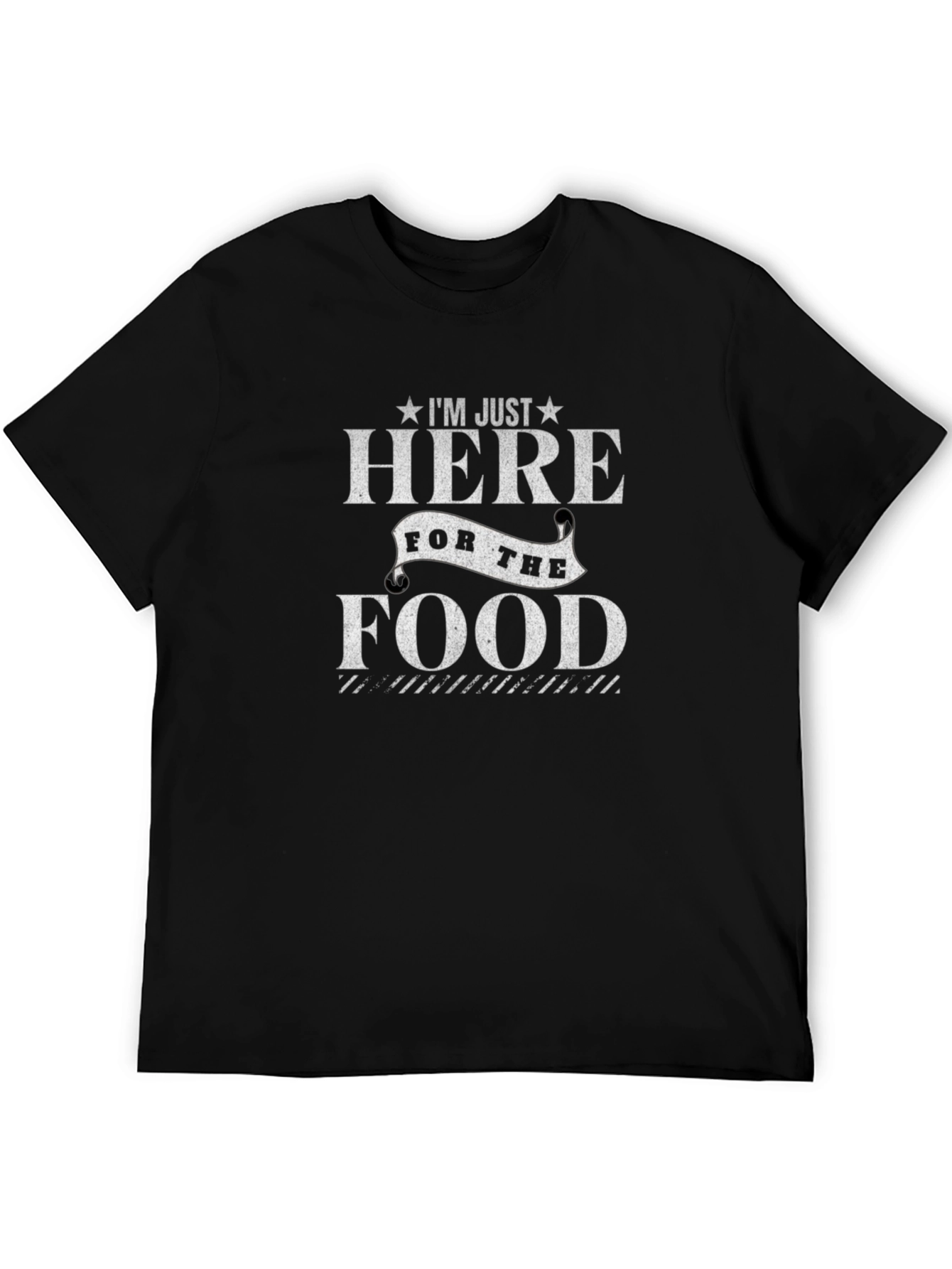 Im Just Here for the Food T-Shirt