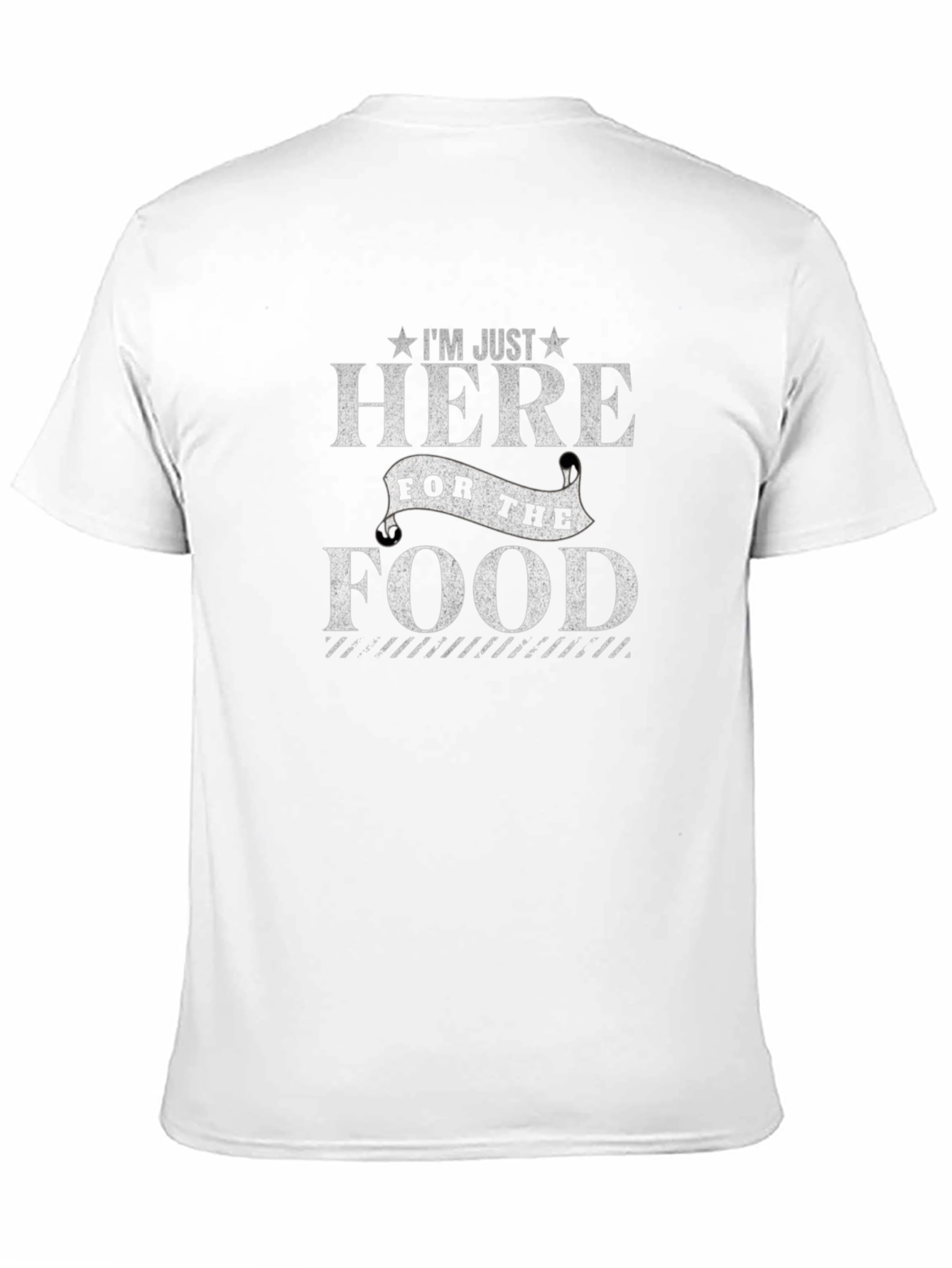Im Just Here for the Food T-Shirt