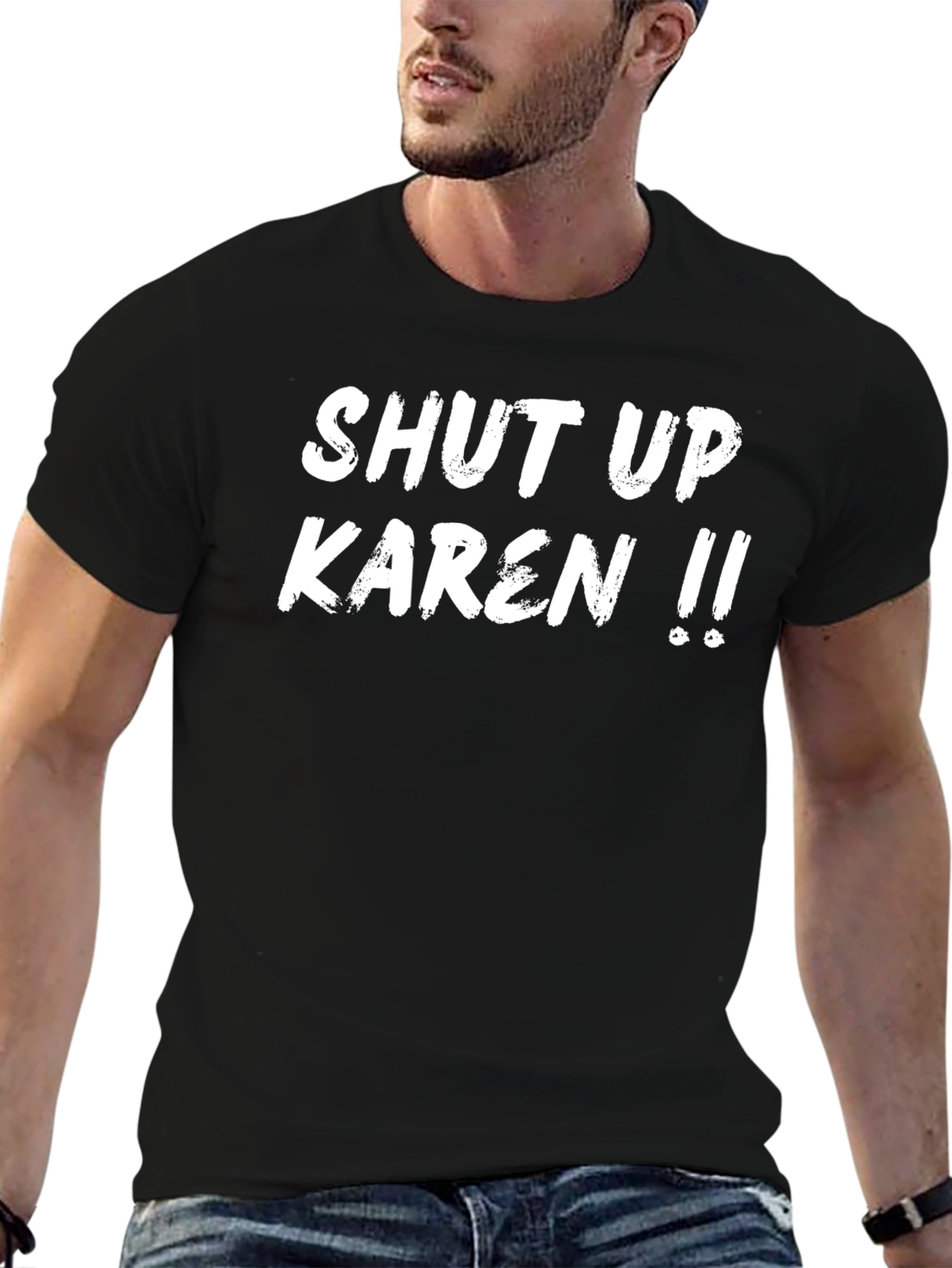 Shut Up Karen T-Shirt - Funny Sarcastic Tee