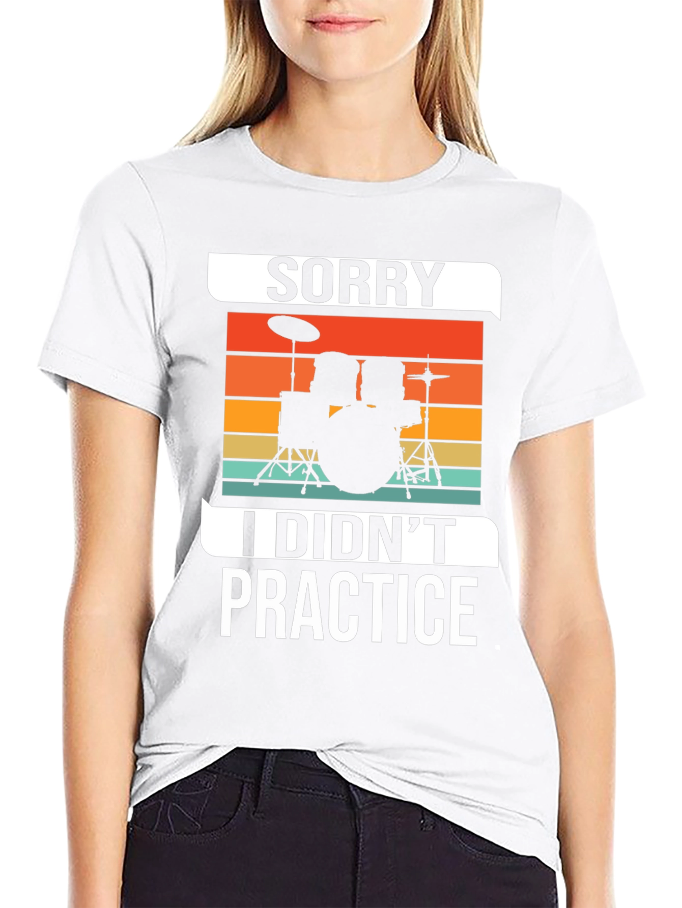 Sorry I Didnt Practice Drummer T-Shirt