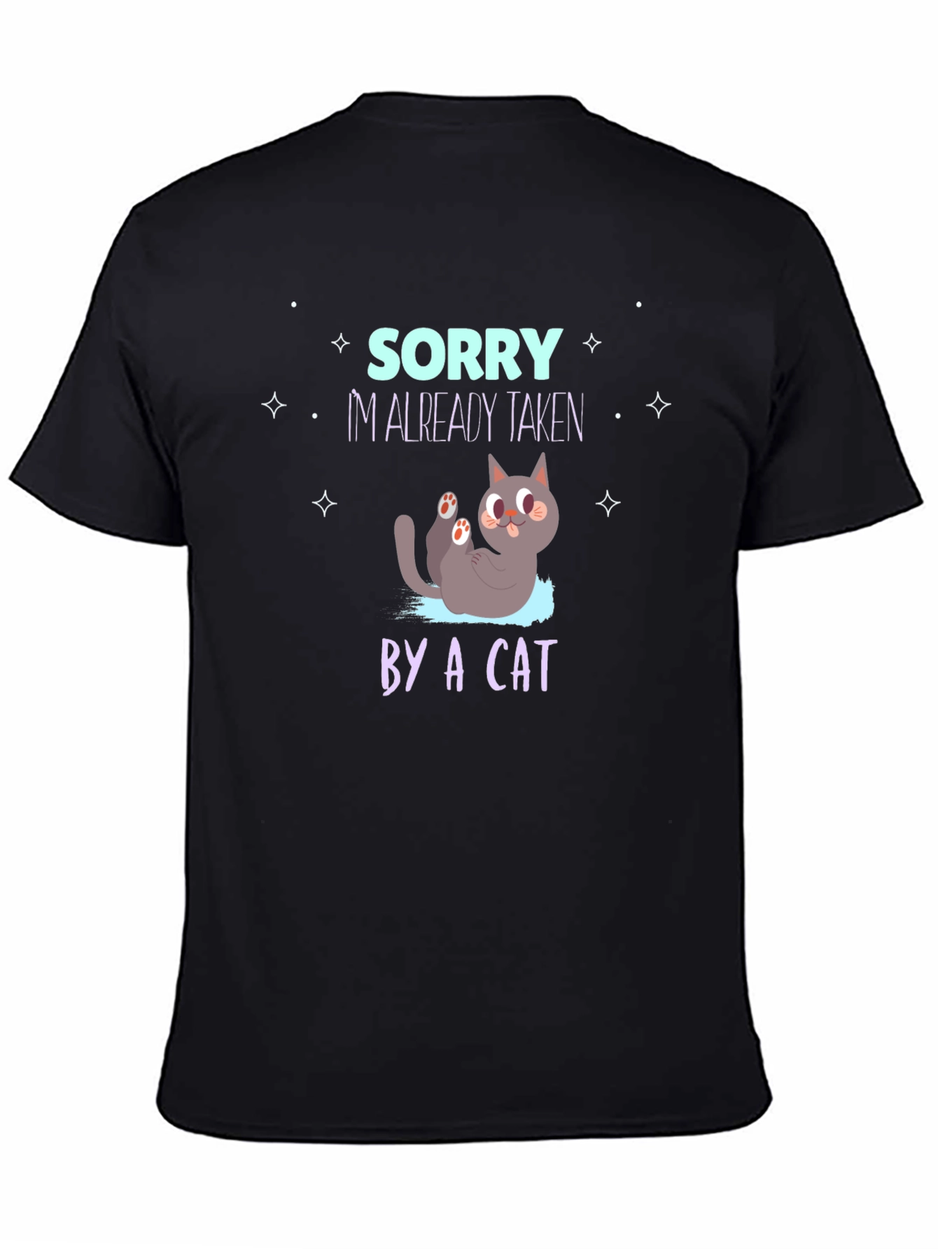 Sorry Im Already Taken by a Cat T-Shirt