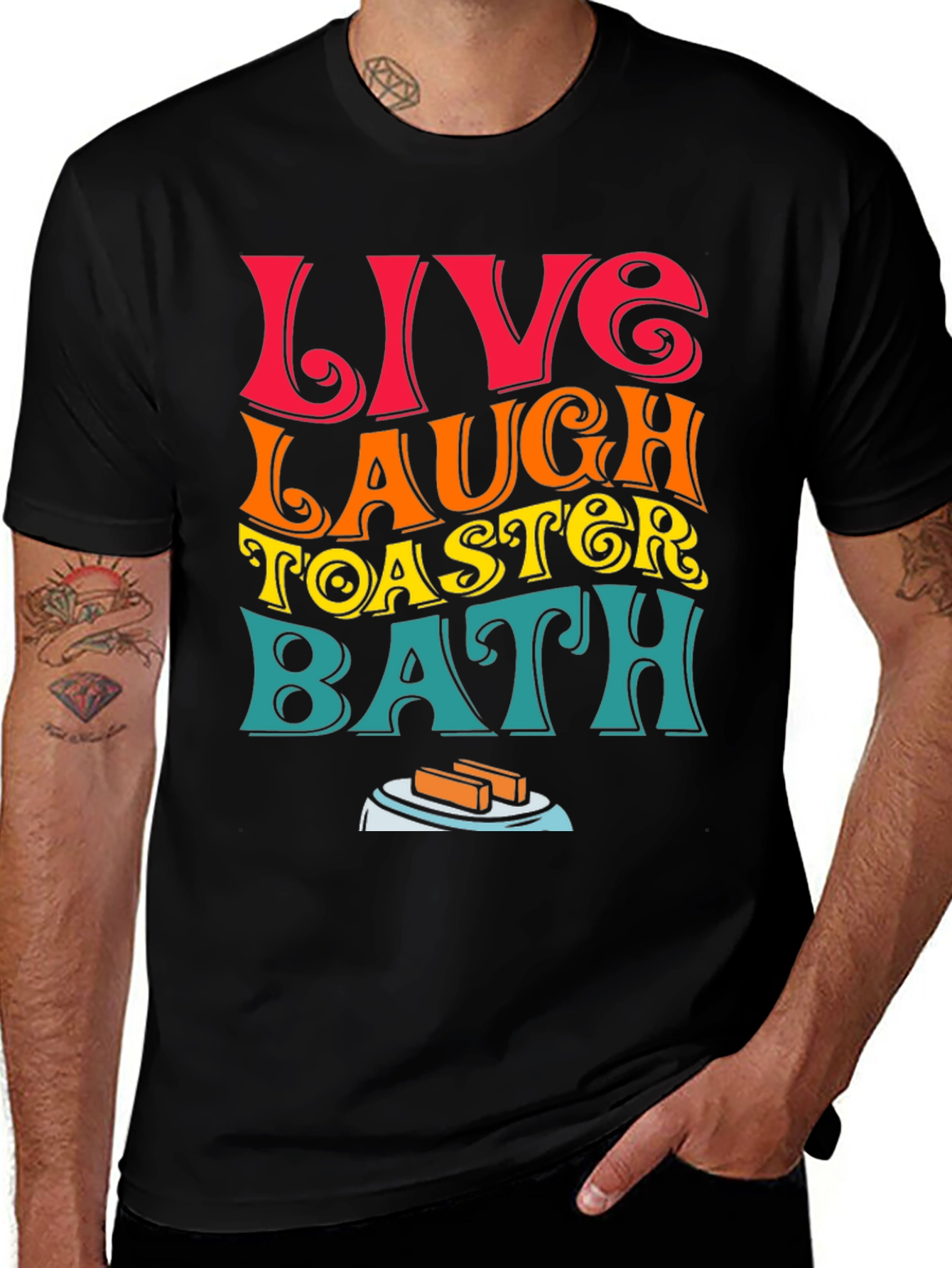 Live Laugh Toaster Bath T-Shirt Funny Graphic Tee