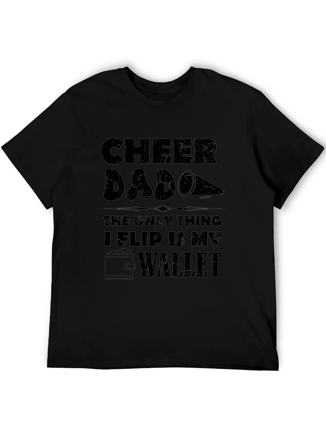 Cheer Dad T-Shirt - I Flip My Wallet