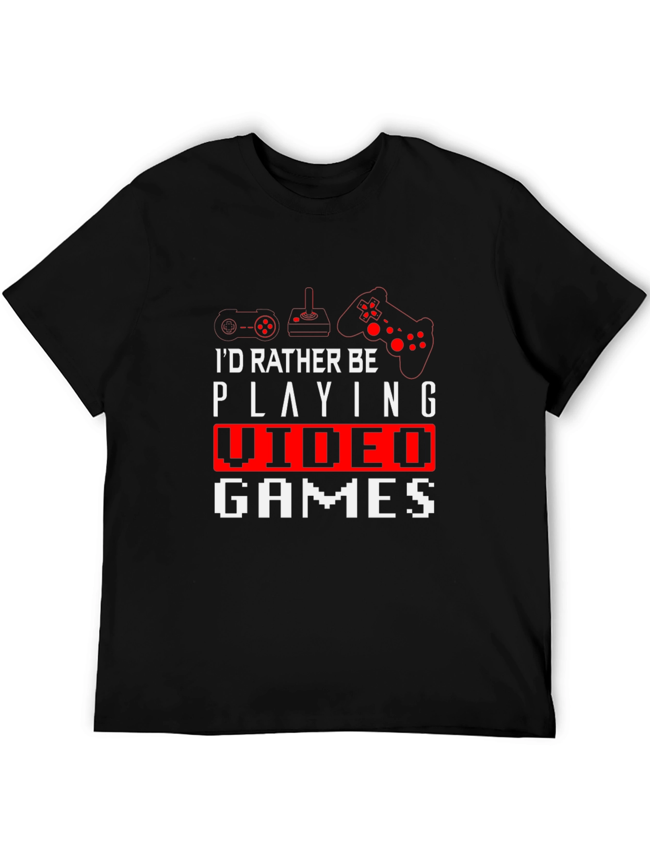 Gamer T-Shirt - Id Rather Be Playing Video Games