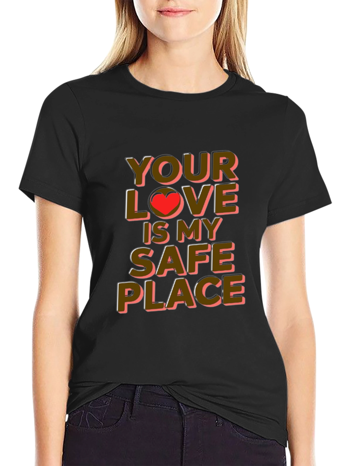 Your Love is My Safe Place Graphic Tee