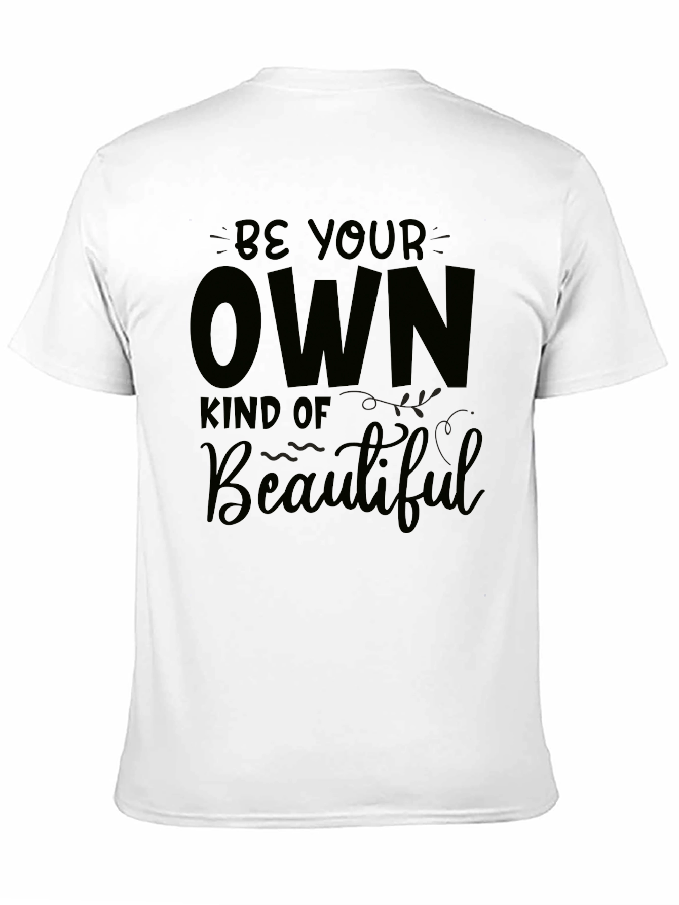 Be Your Own Kind of Beautiful Black Tee
