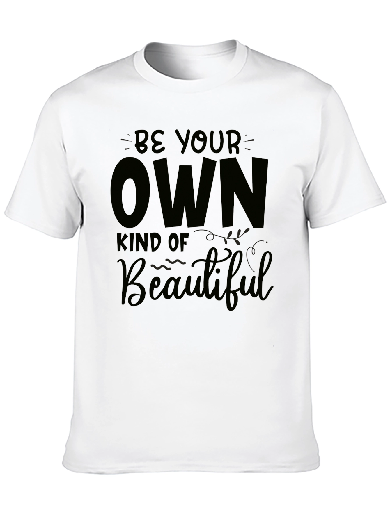 Be Your Own Kind of Beautiful Black Tee