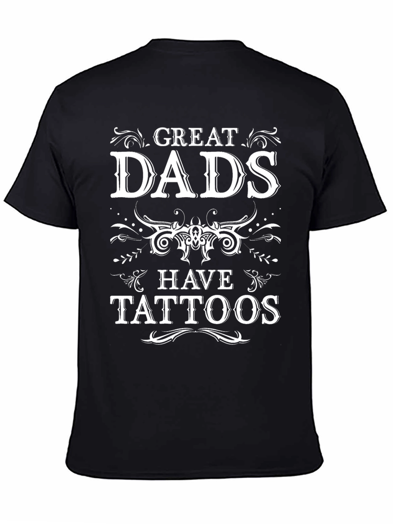Great Dads Have Tattoos Black T-Shirt