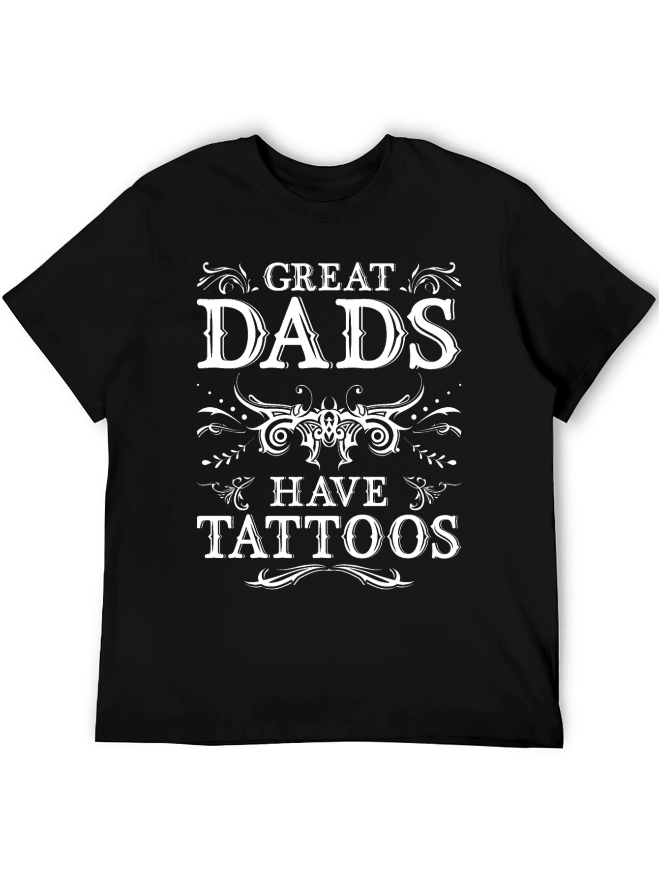 Great Dads Have Tattoos Black T-Shirt