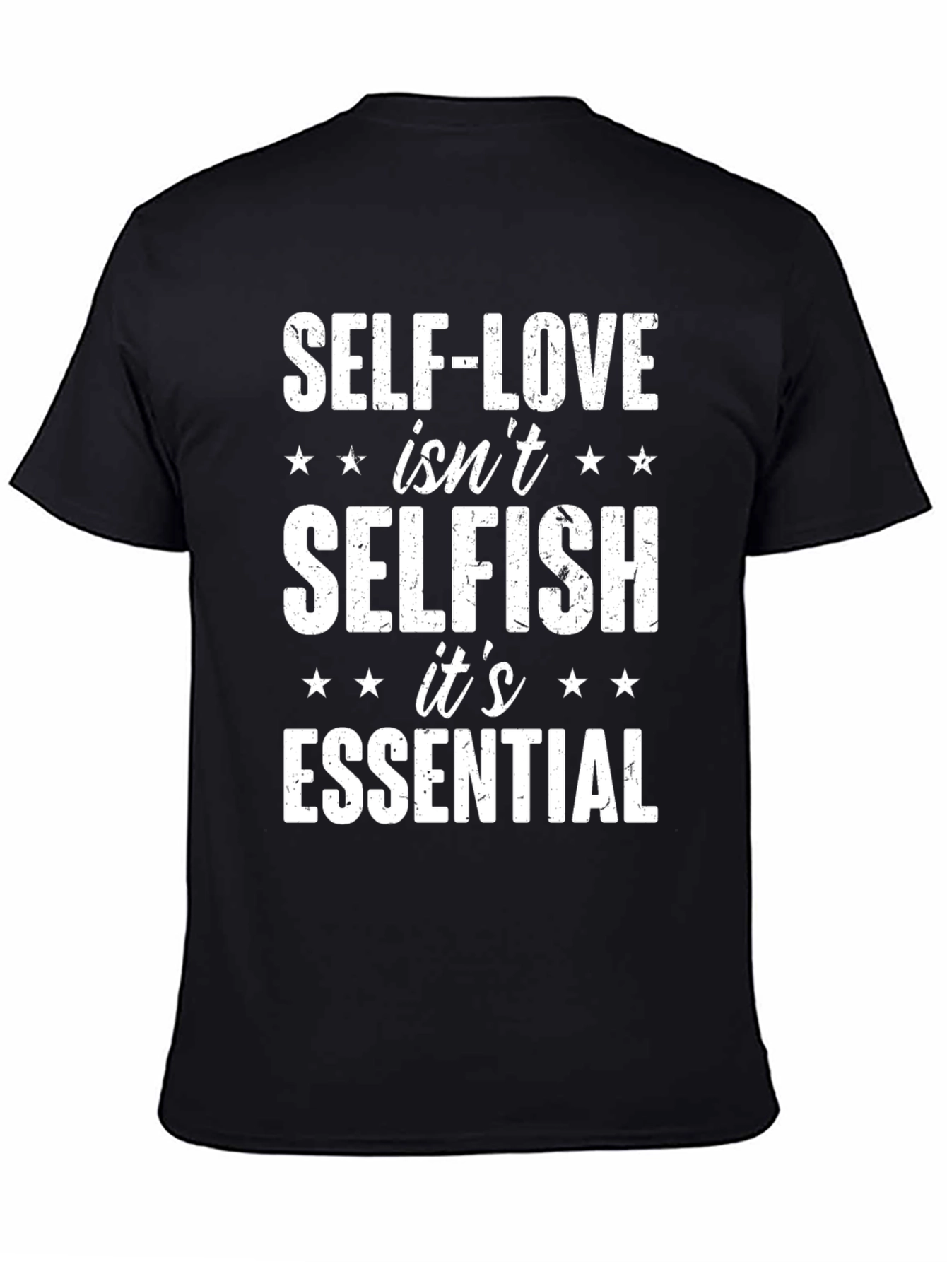 Self-Love Isnt Selfish T-Shirt