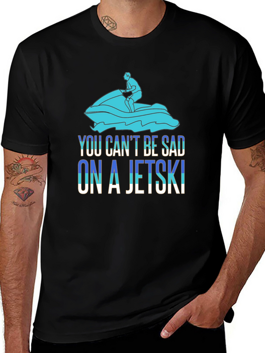 You Cant Be Sad On A Jetski T-Shirt