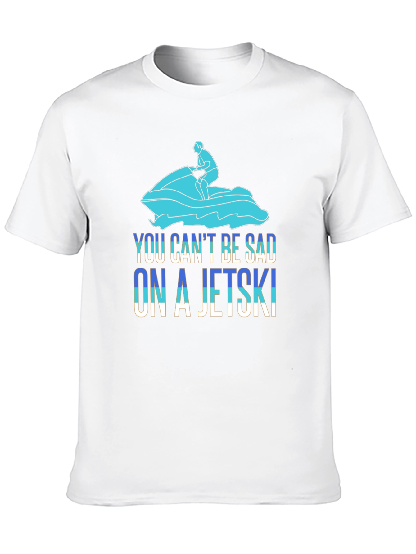 You Cant Be Sad On A Jetski T-Shirt