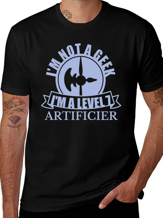Im Not A Geek T-Shirt - Level 1 Artificer Tee