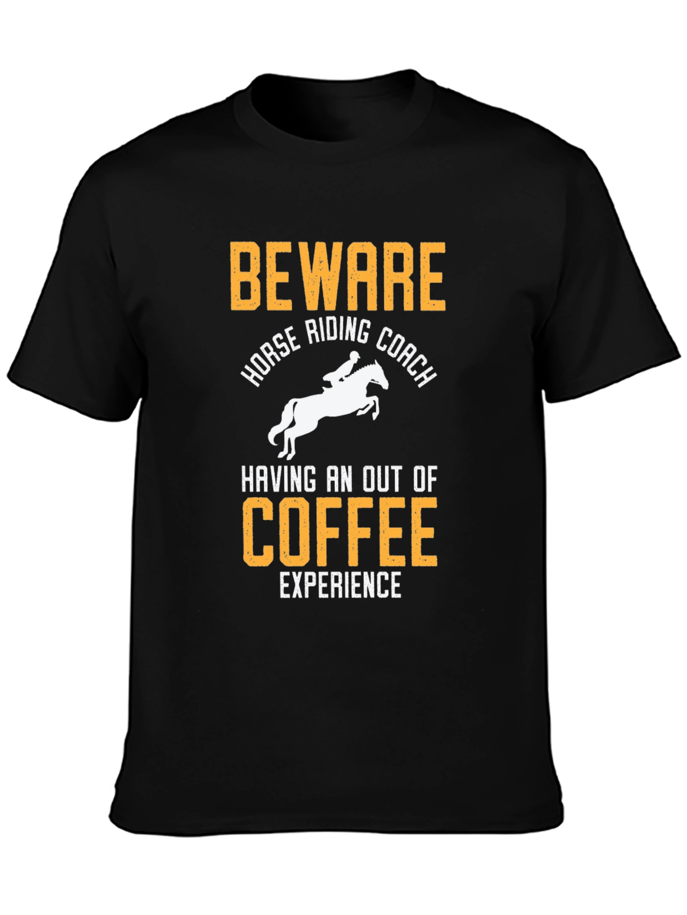 Beware Horse Riding Coach T-Shirt