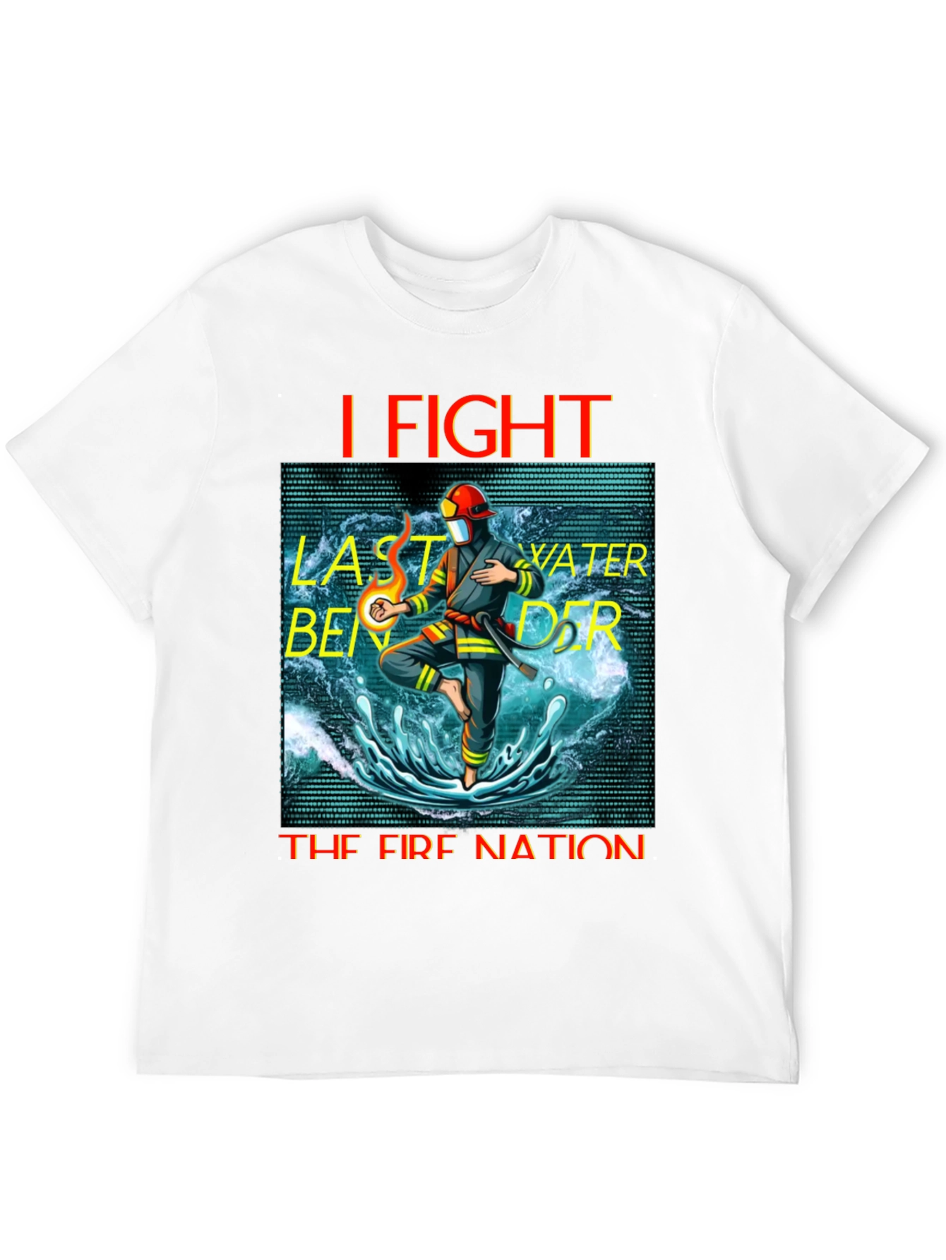 I Fight Fire Nation T-Shirt