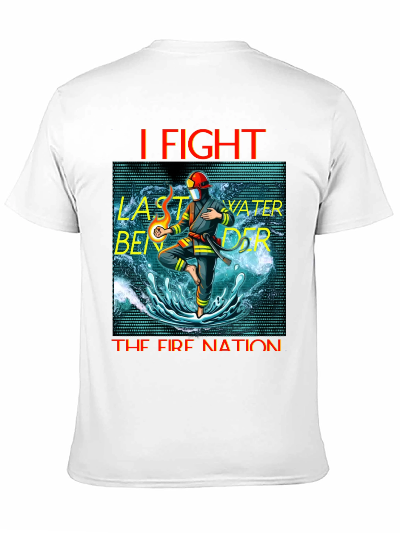 I Fight Fire Nation T-Shirt