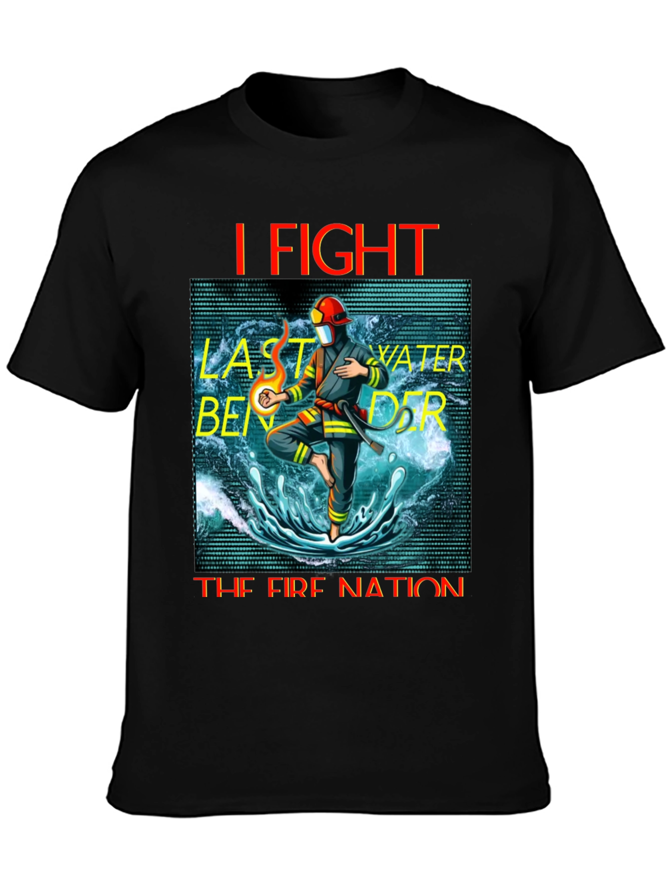 I Fight Fire Nation T-Shirt