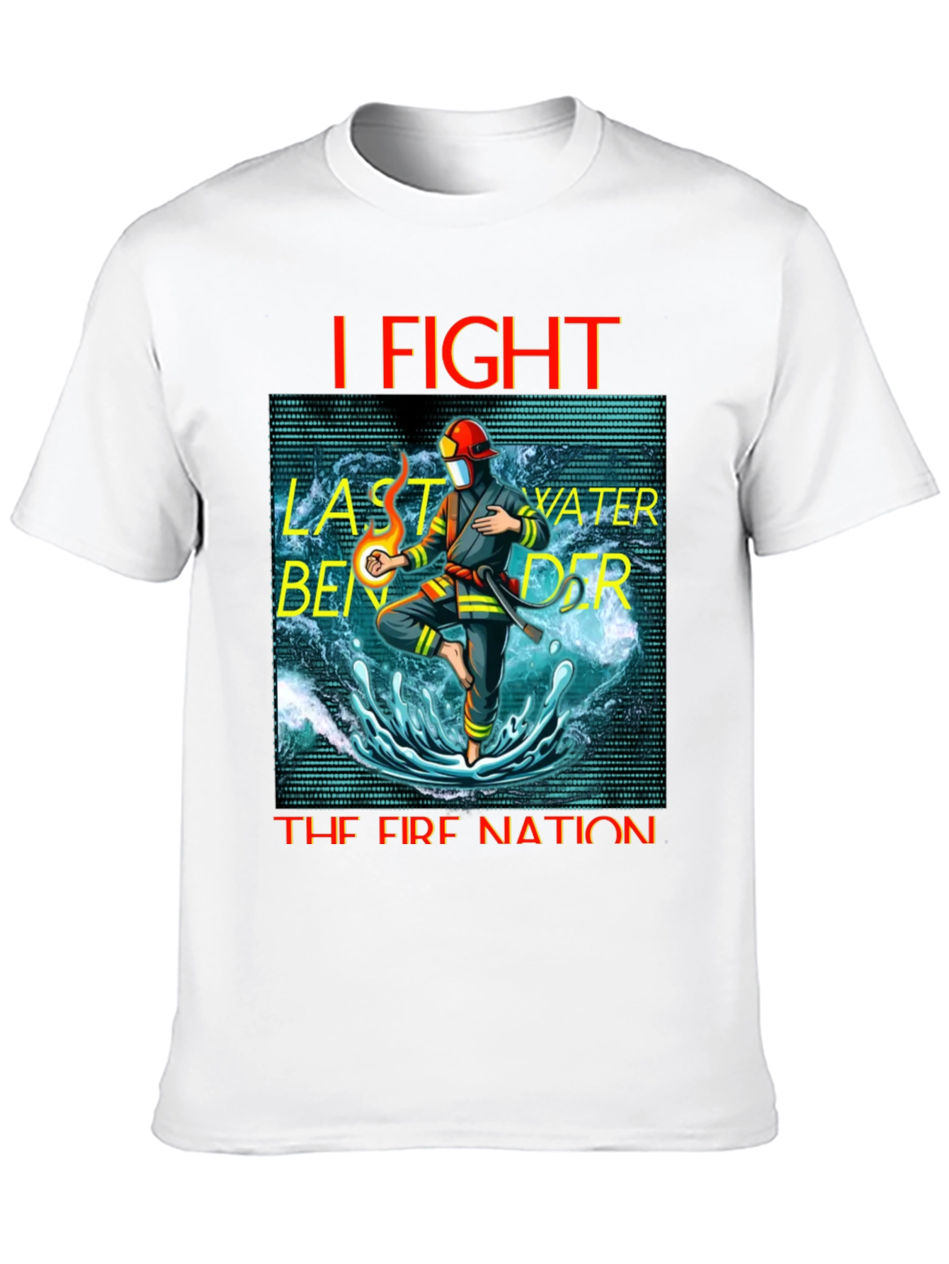 I Fight Fire Nation T-Shirt