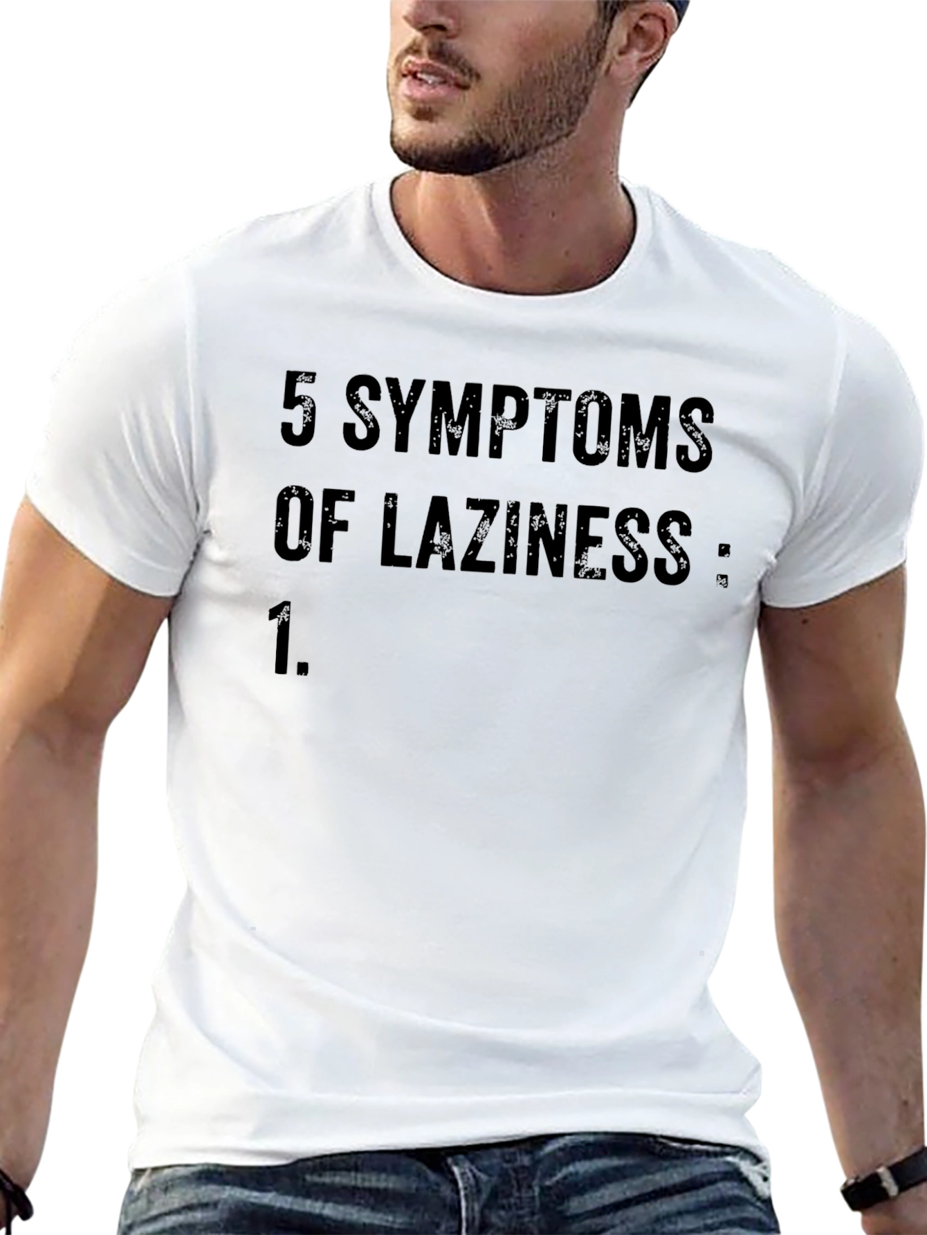 5 Symptoms of Laziness T-Shirt
