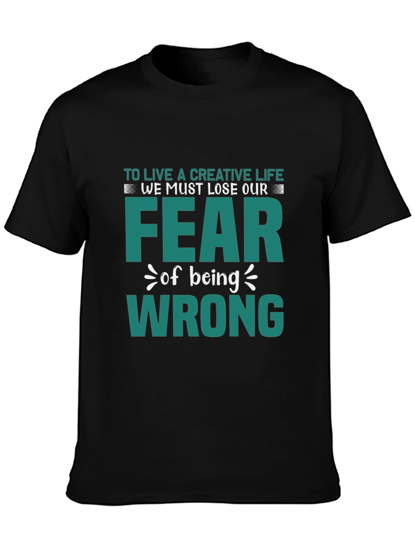 Creative Life Fearless T-Shirt - Motivational Graphic Tee