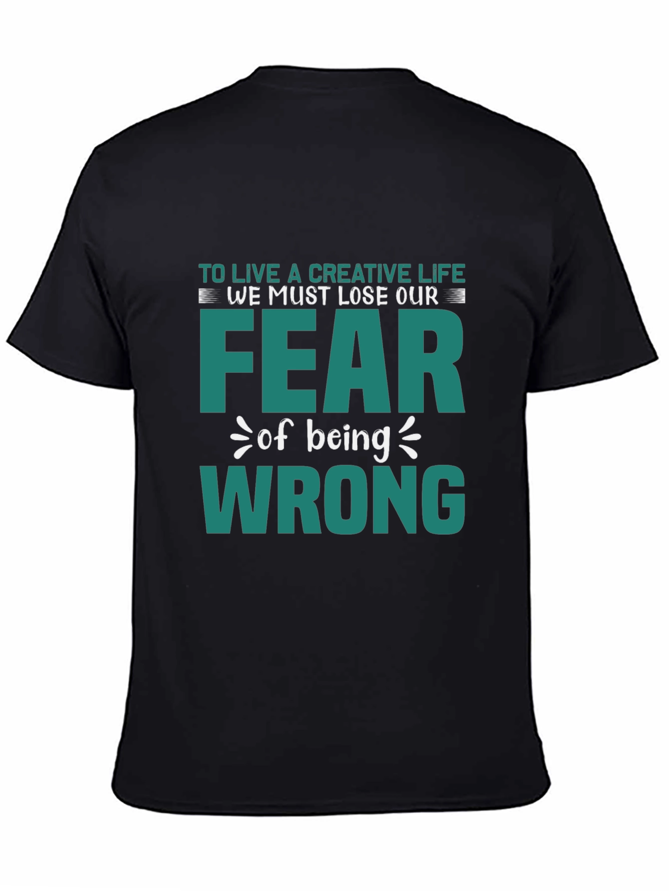 Creative Life Fearless T-Shirt - Motivational Graphic Tee