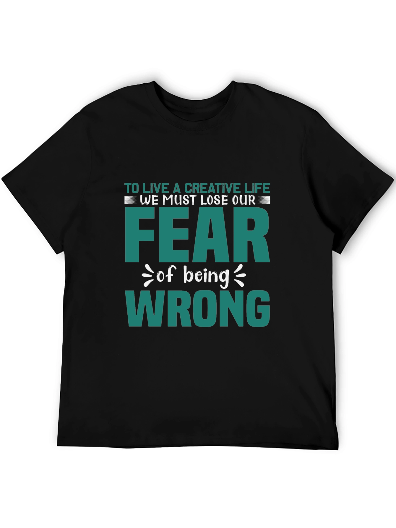 Creative Life Fearless T-Shirt - Motivational Graphic Tee