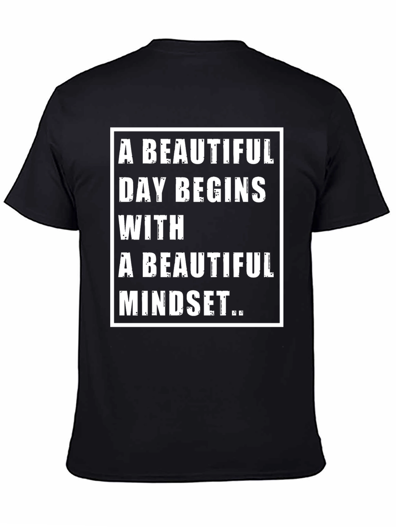 Motivational Black T-Shirt: Beautiful Day Beautiful Mindset