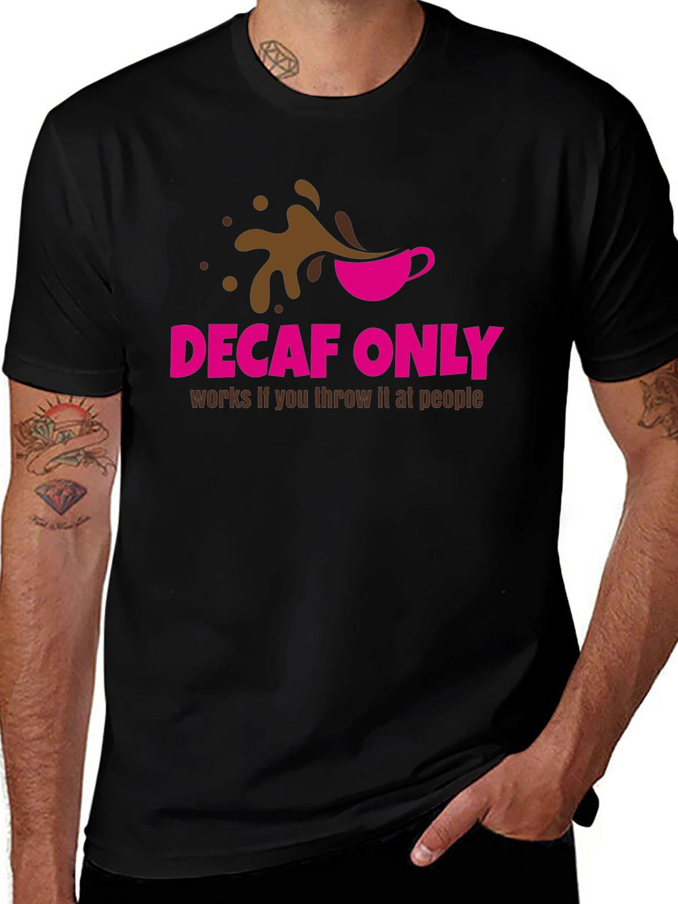Decaf Only Funny Graphic T-Shirt