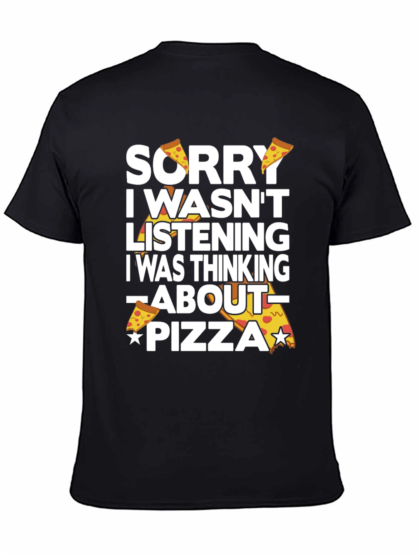 Sorry Pizza Funny Graphic T-Shirt