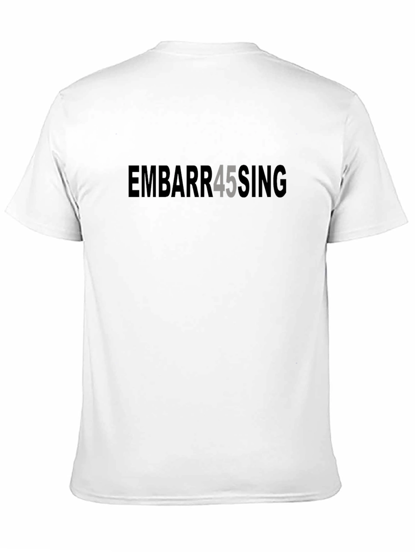 Embarrassing 45 T-Shirt