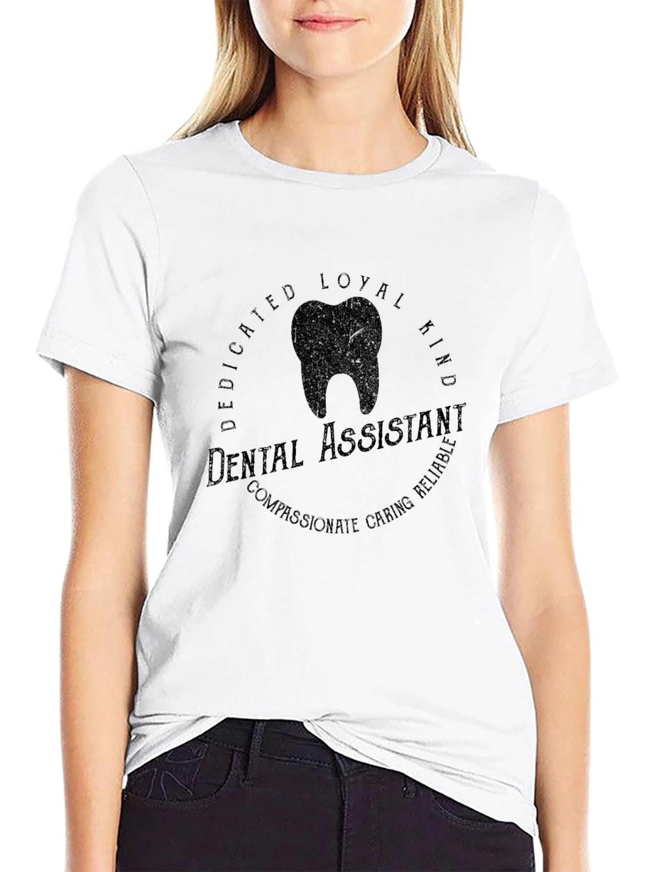 Dental Assistant T-Shirt - Kind Loyal Caring