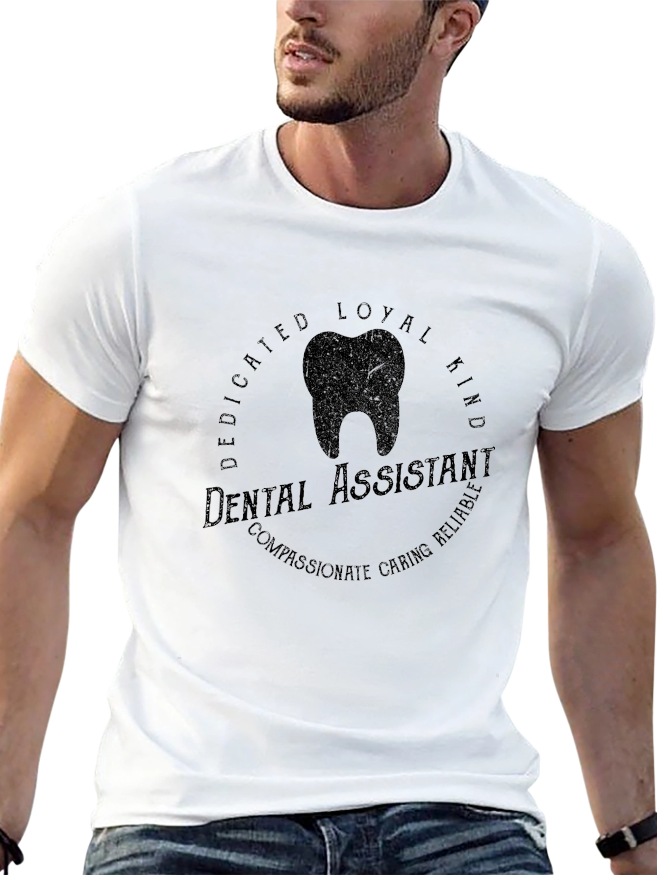 Dental Assistant T-Shirt - Kind Loyal Caring